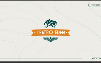 Teatro Eden: amplia cartelera para la temporada veraniega 2026